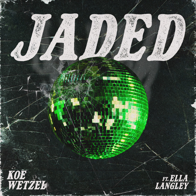 Koe Wetzel — Jaded ft. Ella Langley